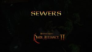 baldurs gate dark alliance 2 sewers