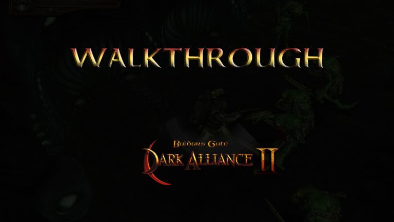 baldurs gate dark alliance 2 walkthrough