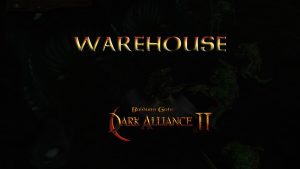 baldurs gate dark alliance 2 warehouse