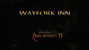 baldurs gate dark alliance 2 wayfork inn