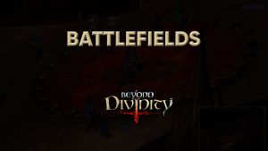 beyond divinity battlefields