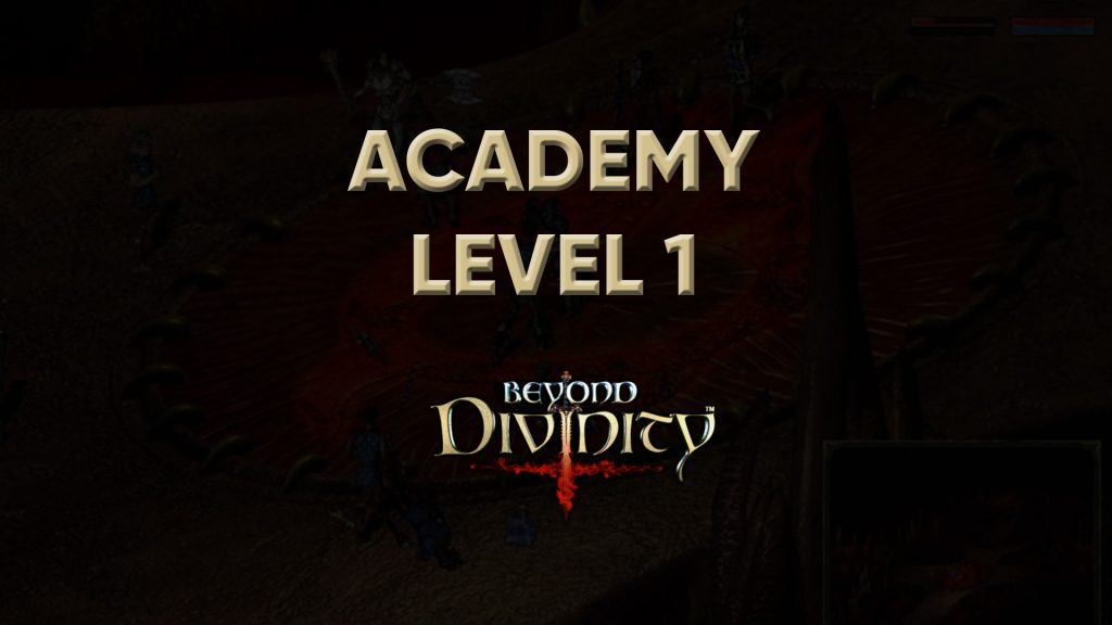 beyond divinity walkthrough academy level 1