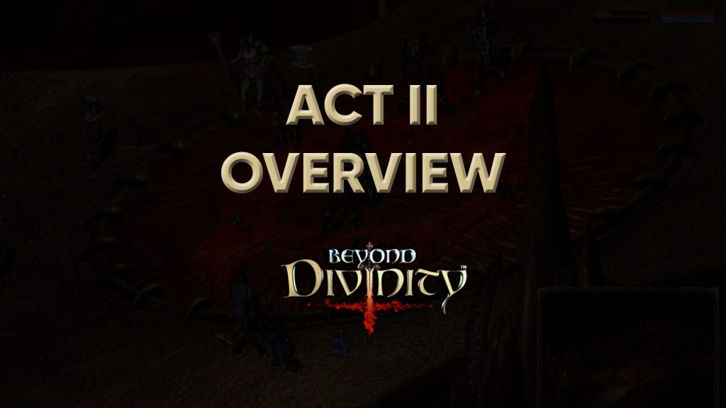 beyond divinity walkthrough act ii overview