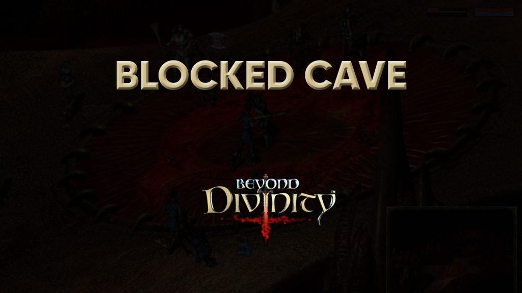 beyond divinity walkthrough blocked cave