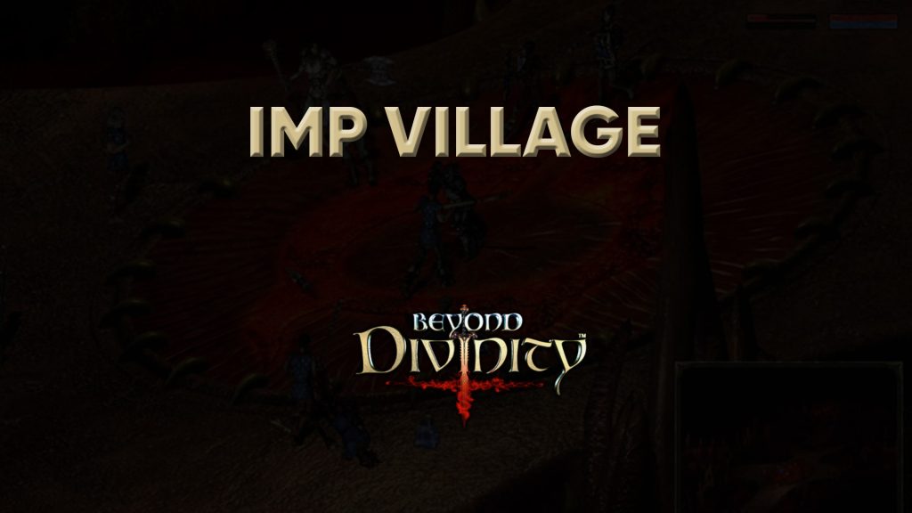 beyond divinity walkthrough imp village