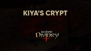 beyond divinity walkthrough kiya's crypt