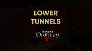 beyond divinity walkthrough lower tunnels