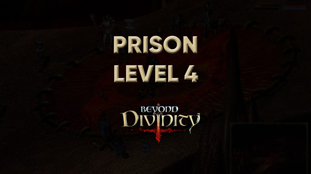 beyond divinity walkthrough prison level 4