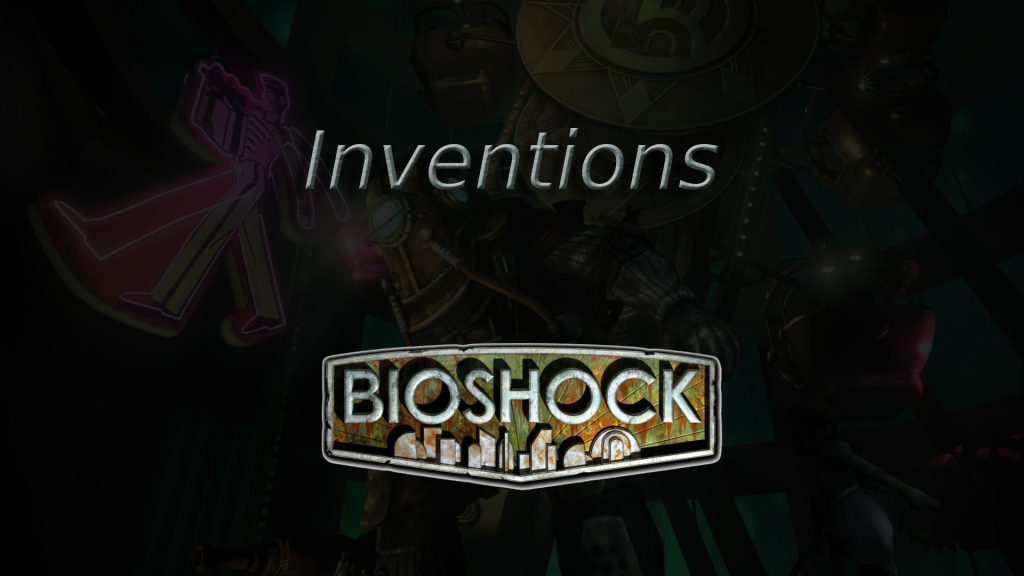 bioshock inventions