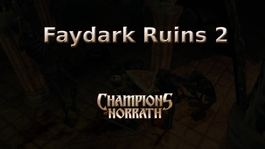 champions of norrath faydark ruins 2