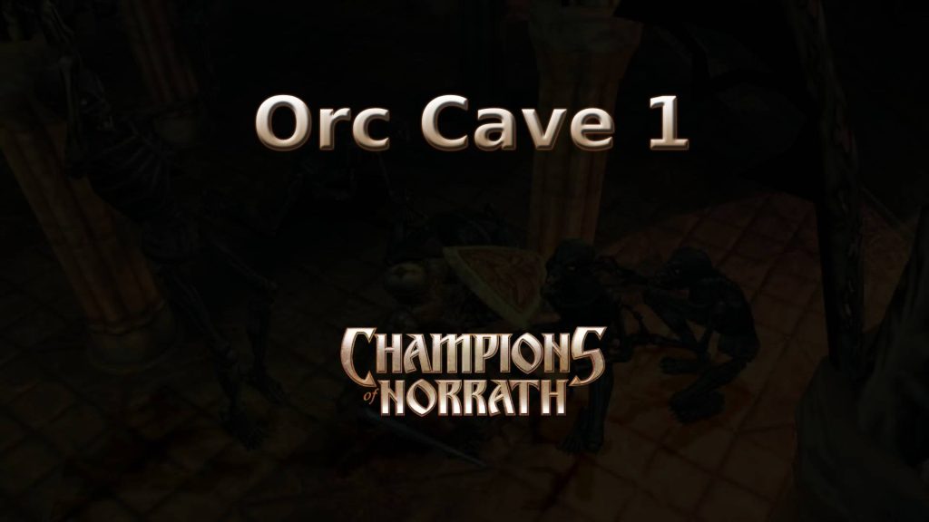 champions of norrath orc cave 1