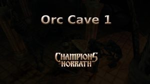 champions of norrath orc cave 1