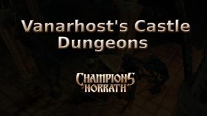 champions of norrath vanarhost castle dungeons