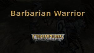 champions return to arms barbarian warrior