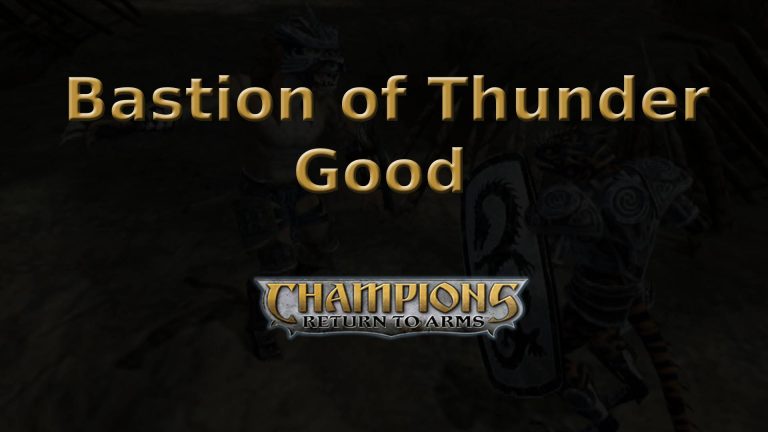 champions return to arms bastion of thunder good