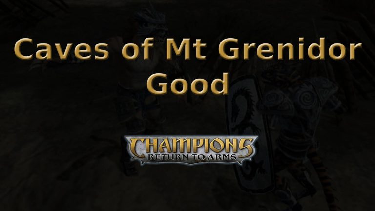 champions return to arms caves of mt grenidor good