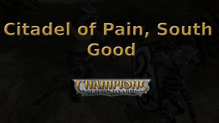 champions return to arms citadel of pain, south good