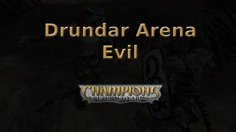 champions return to arms drundar arena evil