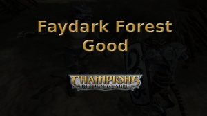 champions return to arms faydark forest good