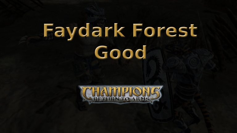 champions return to arms faydark forest good