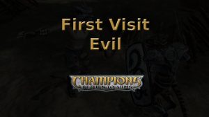 champions return to arms first visit evil