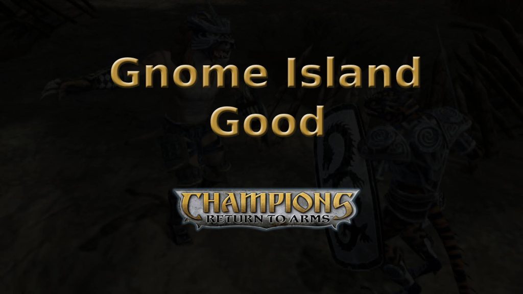 champions return to arms gnome island good