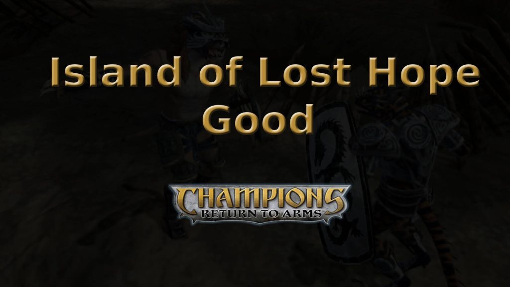 champions return to arms island of lost hope good