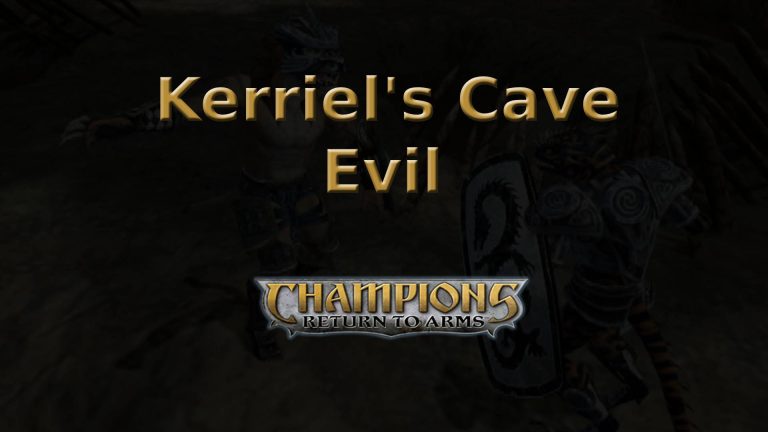 champions return to arms kerriel's cave evil