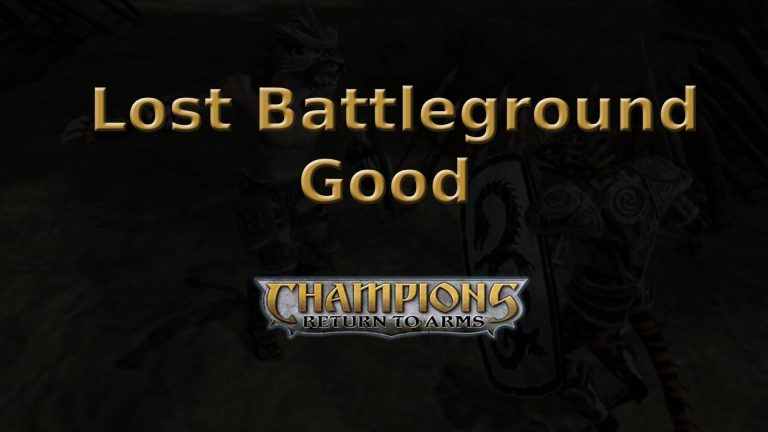 champions return to arms lost battleground good