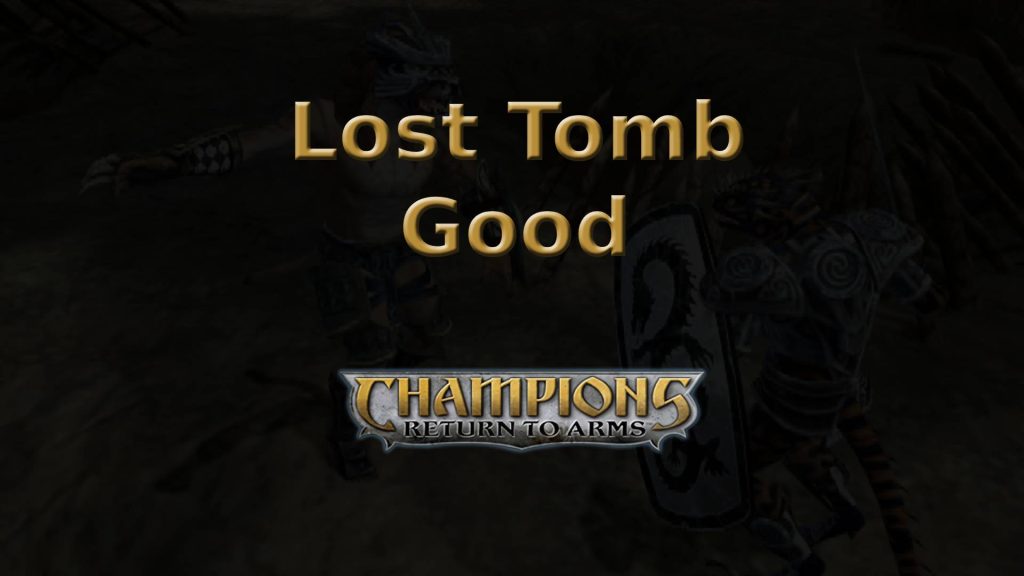 champions return to arms lost tomb good