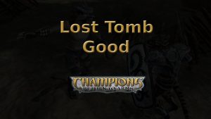 champions return to arms lost tomb good