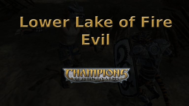 champions return to arms lower lake of fire evil