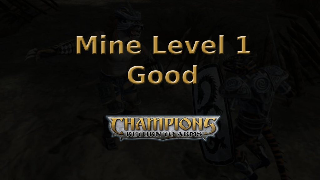 champions return to arms mine level 1 good