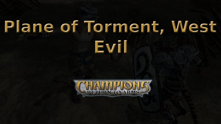 champions return to arms plane of torment, west evil