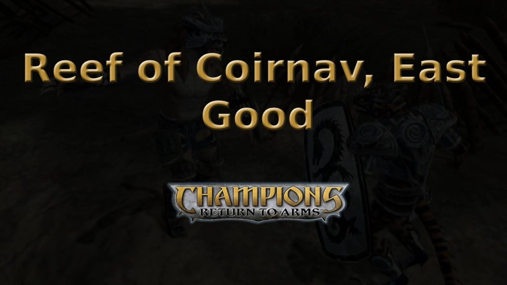 champions return to arms reef of coirnav, east good