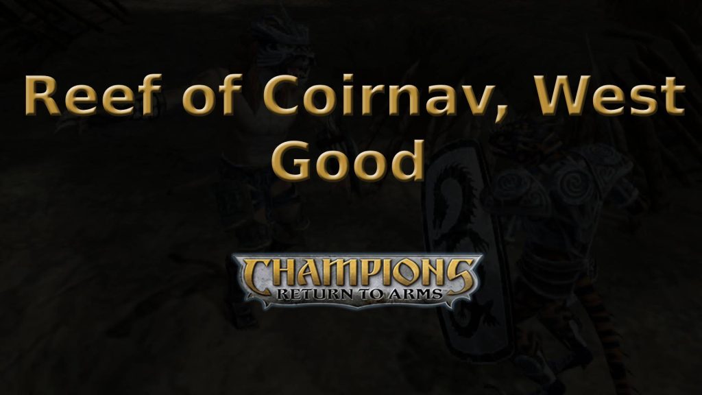 champions return to arms reef of coirnav, west good