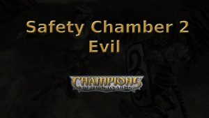 champions return to arms safety chamber 2 evil