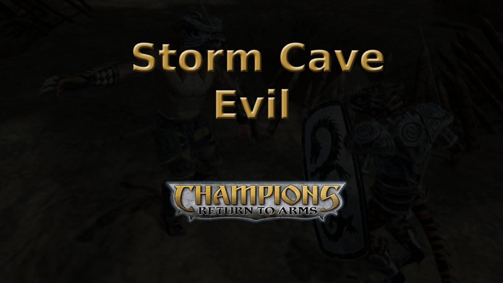 champions return to arms storm cave evil