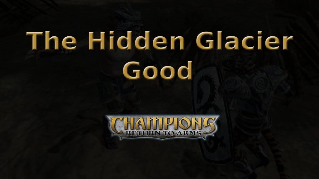 champions return to arms the hidden glacier good