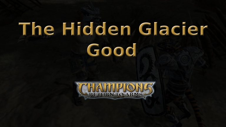 champions return to arms the hidden glacier good