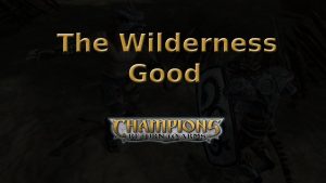 champions return to arms the wilderness good