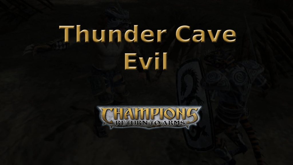 champions return to arms thunder cave evil