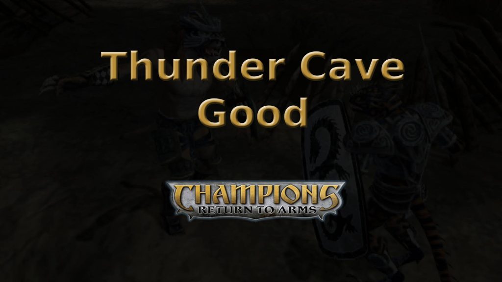 champions return to arms thunder cave good