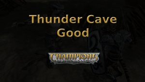 champions return to arms thunder cave good