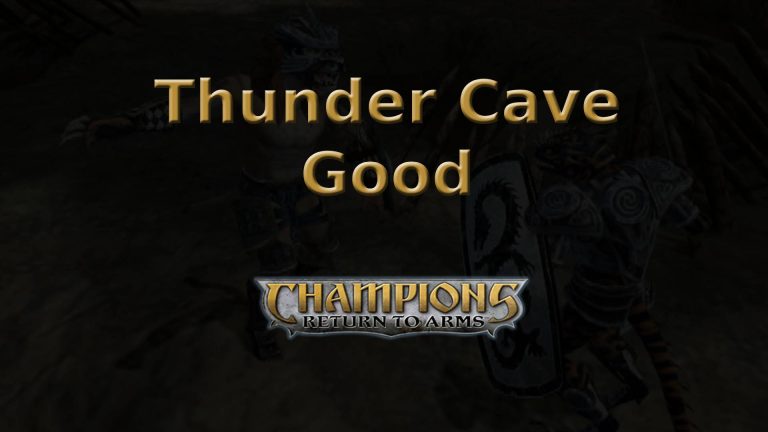 champions return to arms thunder cave good