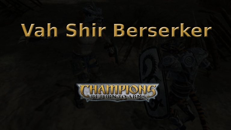 champions return to arms vah shir berserker