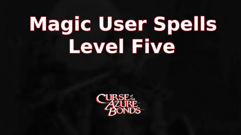 curse of the azure bonds magic user spells level five