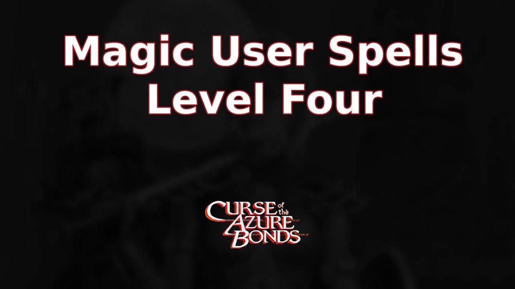 curse of the azure bonds magic user spells level four