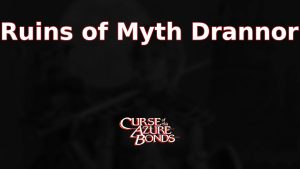 curse of the azure bonds ruins of myth drannor