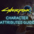 Cyberpunk 2077 Character Attributes Guide